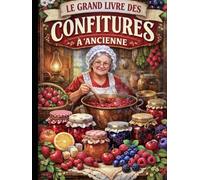 LE GRAND LIVRE DES CONFITURES À L'ANCIENNE