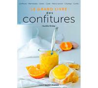 Le grand livre des confitures - Aurélie Briday - Ouest France - broché - Guide