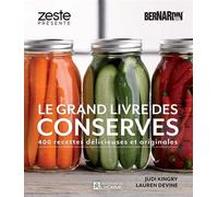 Le grand livre des conserves bernardin 400 recettes délicieuses et originales - DEVINE LAUREN - L'homme Eds De - broché - Guide