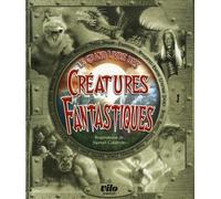 Le grand livre des Créatures Fantastiques