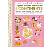 Collectif – Le grand livre des desserts des cinq continents – Relié