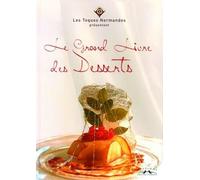 Le grand livre des desserts : Toques normandes