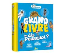 Le grand livre des « dis pourquoi » – Deux Coqs d'Or