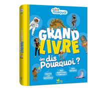 Le grand livre des « dis pourquoi » – Deux Coqs d'Or