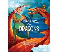 Le Grand livre des dragons NE - Giuseppe D'Anna - Kimane - cartonné - Contes et légendes jeunesse