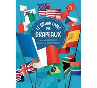Le grand livre des drapeaux - Federico Silvestri - Kimane - cartonné - Document jeunesse
