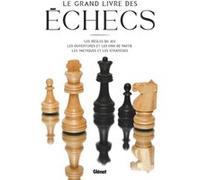 Le Grand Livre des Échecs 3e ED