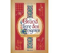Le Grand Livre Des Énigmes - 500 Énigmes, Casse-Tête Et Jeux De Logique
