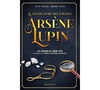 Le Grand livre des énigmes Arsène Lupin