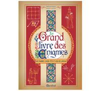 Le grand livre des énigmes, casse-tête et jeux de logique