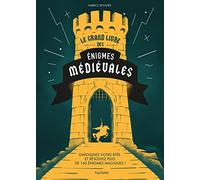 Fabrice Bouvier – Le grand livre des énigmes médiévales – plus de 160 énigmes – Relié
