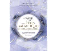 Le grand livre des êtres galactiques et intraterrestres