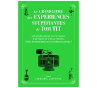 Collectif – Le grand livre des Expériences Stupéfiantes (TOM TIT) – Édition collector