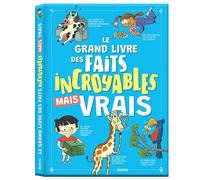 Yann Caudal, Nicole Masson – Le grand livre des faits incroyables mais vrais – cartonné