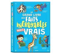 Yann Caudal, Nicole Masson – Le grand livre des faits incroyables mais vrais – cartonné