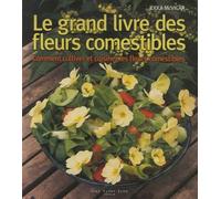 Le grand livre des Fleurs Comestibles