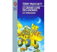 Le Grand Livre des gnomes. Les Terrassiers, tome 2
