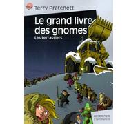 Le Grand Livre des gnomes, tome 2 : Les Terrassiers