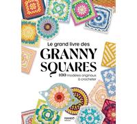 Le grand livre des granny squares – 100 modèles originaux à crocheter – Mango