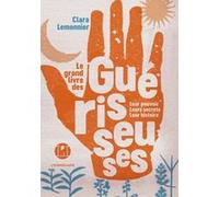 Le Grand Livre des guérisseuses Clara Lemonnier (Auteur)