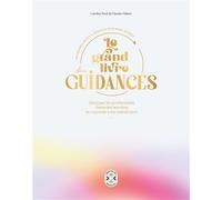 Le grand livre des guidances Décrypter les synchronicités, interpréter ses rêves, se connecter à son animal totem - Claudia Pellarin - Nouv.energies - cartonné - Guide