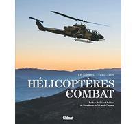 Le grand livre des hélicoptères de combat