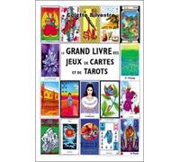 Le Grand Livre Des Jeux De Cartes Et De Tarots