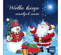 Le grand livre des joyeux Noël - Magdalena Marczewska (Buch auf Polnisch)