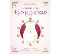 Le Grand Livre des kilos émotionnels - Mémoires cellulaires Lecture méditative Visualisation