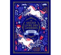 LE GRAND LIVRE DES LICORNES