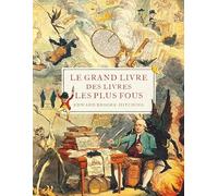Le Grand Livre des livres les plus fous