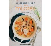 Le grand livre des mijotés - Aurélie Briday - Ouest France - broché - Guide