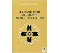 Le grand livre des morts du monde celtique