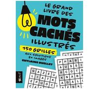 Grand livre des mots cachés illustrés: 150 grilles aux solutions en images