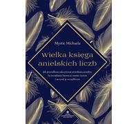 Le grand livre des nombres angéliques par Michael Mystic (Buch auf Polnisch)