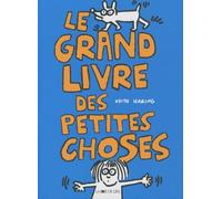 Le grand livre des petites choses