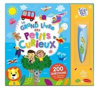 Collectif – Le grand livre des petits curieux – Mon stylo quiz interactif – Cartonné