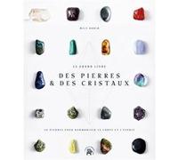 Mily Robin – Le Grand livre des pierres et des cristaux – 50 pierres pour harmoniser corps et esprit