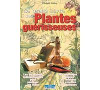 Le Grand Livre des plantes guérisseuses