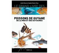 Le Grand Livre Des Poissons De Guyane De La Mer Et Des Estuaires