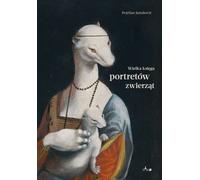 Le grand livre des portraits d'animaux