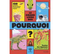 Le Grand Livre des Pourquoi - Sally Symes - Les Arenes Eds - cartonné - Document jeunesse