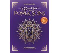 Le Grand Livre des Power Soins - Format poche - 33 solutions d'urgence au trop-plein émotionnel