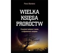 Le grand livre des prophéties - Piero Mantero (Literatur, Religion auf Polnisch)