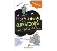 Le Grand Livre Des Questions Qui Questionnent