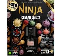 LE GRAND LIVRE DES RECETTES DE NINJA CREAMI DELUXE: Plus de 410 Recettes Simples, Faciles et Authentiques à Réaliser Chez Vous avec des Glaces ... Milkshakes Gourmands, Desserts Végans