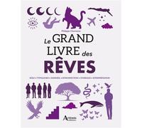 Le Grand Livre des Rêves - Philippe Chavanne - Artemis Eds - relié - Beau livre