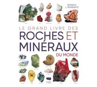 Le Grand livre des roches et minéraux du monde