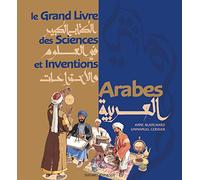 Le Grand Livre des Sciences et Inventions Arabes
