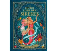 Le grand livre des sirènes: Manuel officiel